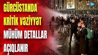 Gürcüstanda gözlənilməz proseslər: qonşu ölkədə nələr baş verir?