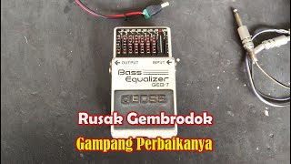 Servis Effect Boss Bass Equalizer GEB7 Rusak Gembrodog