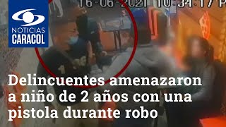 Delincuentes amenazaron a niño de 2 años con una pistola durante robo masivo en Bogotá