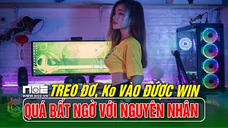 Máy tính treo không vào được win, bất ngờ với lỗi chưa từng gặp