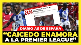 Diario Español asombrado por el altísimo nivel de Moisés Caicedo del Brighton 2 Manchester United 1