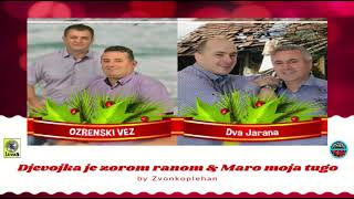 OZRENSKI VEZ \u0026 DVA JARANA