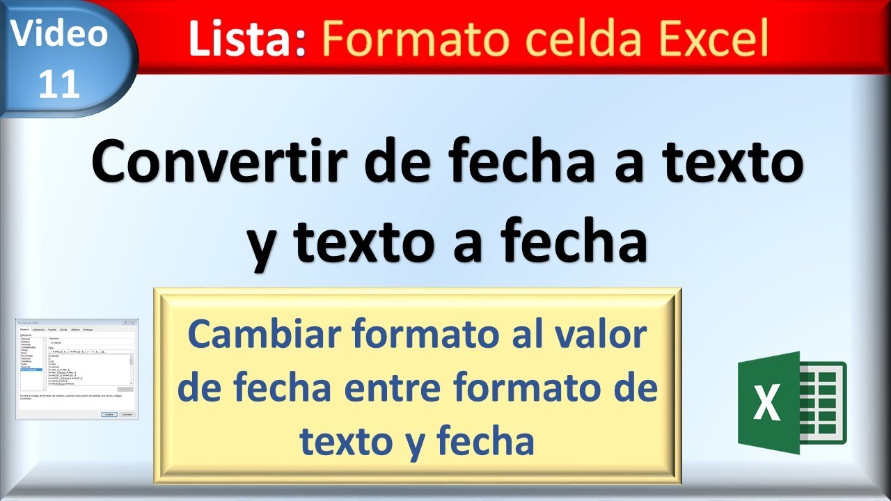 11 Formato Celda Excel: Convertir De Fecha A Texto Y Texto A Fecha ...