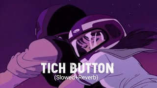 Tich Button (Slowed+Reverb) - Kulwinder Billa