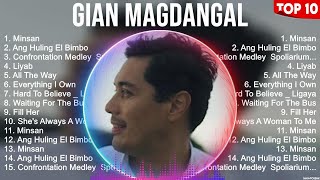 Gian Magdangal Greatest Hits ~ OPM Music ~ Top 10 Hits of All Time