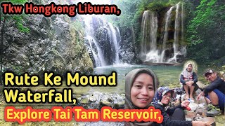 Explore Tai Tam Reservoir, Tai Tam County Park || Rute Ke Mound Waterfall