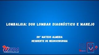 Lombalgia: Dor Lombar Diagnóstico e Manejo