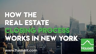 How the Real Estate Closing Process Works in New York | Hauseit® Seller Training Series