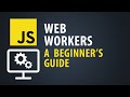 JavaScript Web Workers: A Beginner's Guide