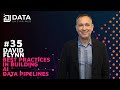 Best Practices in Building AI Data Pipelines w/ David Flynn