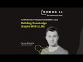 NODES 2024 - Building Knowledge Graphs With LLMs