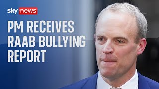 Dominic Raab bullying report handed to Number 10