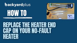 HOW-TO REPLACE THE END CAP ON YOUR NO FAULT HEATER WITH 78077 END CAP REPAIR KIT 76227, 76228, 73790