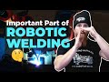 Important Part of Robotic Welding