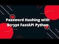 Python FastAPI Tutorial #32 Password Hashing with Bcrypt FastAPI Python