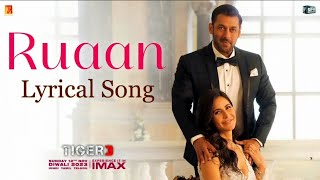 Ruaan Song | Lyrical | Tiger 3 | Salman Khan, Katrina Kaif | Pritam | Arijit Singh | Irshad Kamil