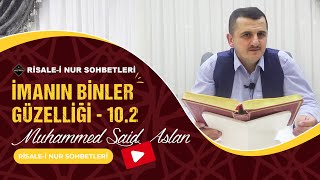 İmanın Binler Güzelliği - 10.2 - Risale-i Nur Sohbetleri - 20.05.2024