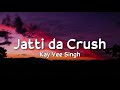 Jatti da Crush (lyrics) - Kay Vee Singh | Ricky Malhi | Cheetah