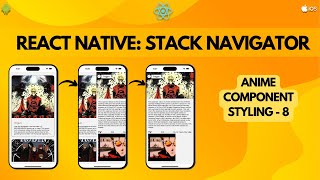 React Native Stack Navigator: Anime Component Styling - 8