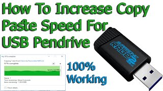 how to increase copy paste speed for USB pen drive 2023