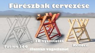 Fűrészbak tervezése /lassan vágatlanul/  | Autodesk Fusion 360 ◆ Kreáció