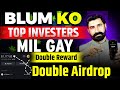 Blum Ko Top Investers Mil Gay | Blum Double Reward | Blum Airdrop | Crypto Mining Bot | Albarizon