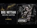 Kevin Gates - Big Hittah (LYRICS)