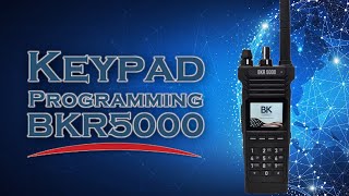 Keypad Programming the BKR 5000