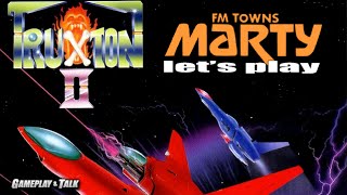 Truxton II Gameplay Session (FM TOWNS MARTY) | Let's Play #206 - Tatsujin Ou