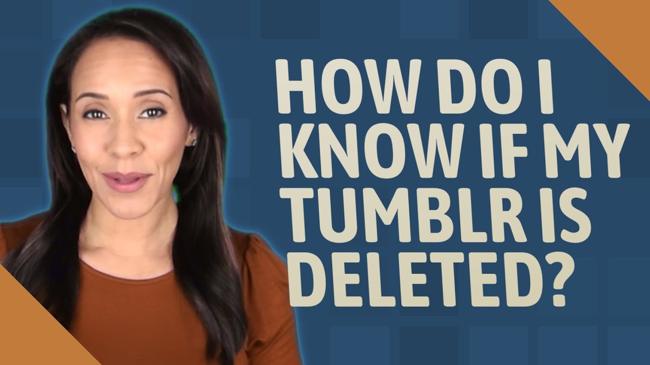 How Do I Know If My Tumblr Is Deleted? - YouTube