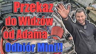 Projekt Mini -  Przekaz Adama do Widzów + odbiór Mini !!!