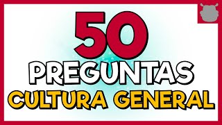 CULTURA GENERAL 😲 50 PREGUNTAS - (Nivel Difícil)