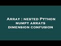 Array : nested Python numpy arrays dimension confusion