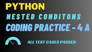 Coding Practice - 4 A || Nested Conditions - Answer || Python || NxtWave || CCBP 4.0