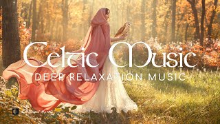 Celtic Fairy Sleep Music - Relax Your Mind And Spirit, Eliminate All Negative Energy