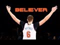 Kristaps Porzingis Mix 'Believer' 2017 HD