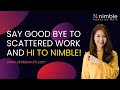 Say Good Bye to Scattered Work and Hi to Nimble Work Management