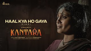 Kantara - Haal Kya Ho Gaya (Hindi) | Munawwar Ali | Rishab Shetty | Ajaneesh Loknath | Hombale Films