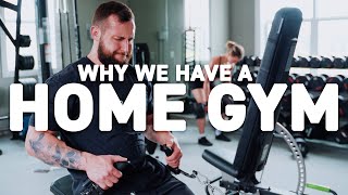 Why We Have A Home Gym | Alex and Sue Bush