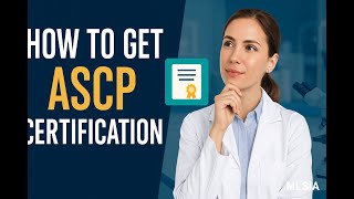 How to Get ASCP Certification – Step-by-Step Process Explained