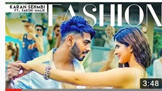 Fashion:Karan Sehmbi Ft. Sakshi Malik (Full song) Rox A kavvy and Riyaaz latest song 2018