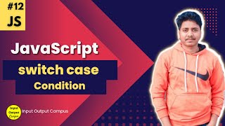 JavaScript Switch Case Tutorial | Switch Case in JavaScript | Switch Case Tutorial in JavaScript