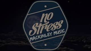 Mackinley Music - No stress