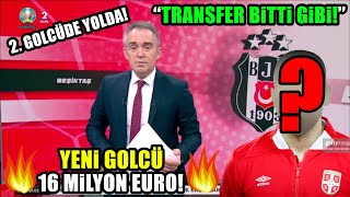 ''Transfer Bitti Gibi!'' Beşiktaş'ın Yeni Golcüsü Tam 16 MİLYON EURO! l Stopere Juve'den Rugani!!!