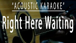 Right here waiting - Acoustic karaoke (Richard Marx)