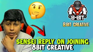 Sensei Reply on Joining 8Bit Creative? 🤔