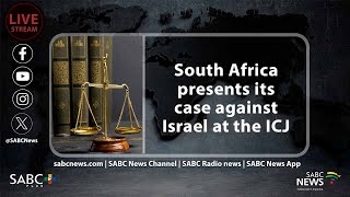 South Africa presents its case against Israel at the ICJ