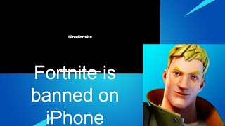 iPhone banned fortnite!?