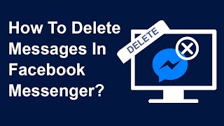 How To Delete Messages In Facebook Messenger? (On Desktop - Web Browser) | Trendz Plus