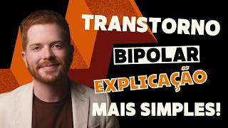 Transtorno Bipolar: Como Explicar o Diagnóstico de Forma Clara e Empática